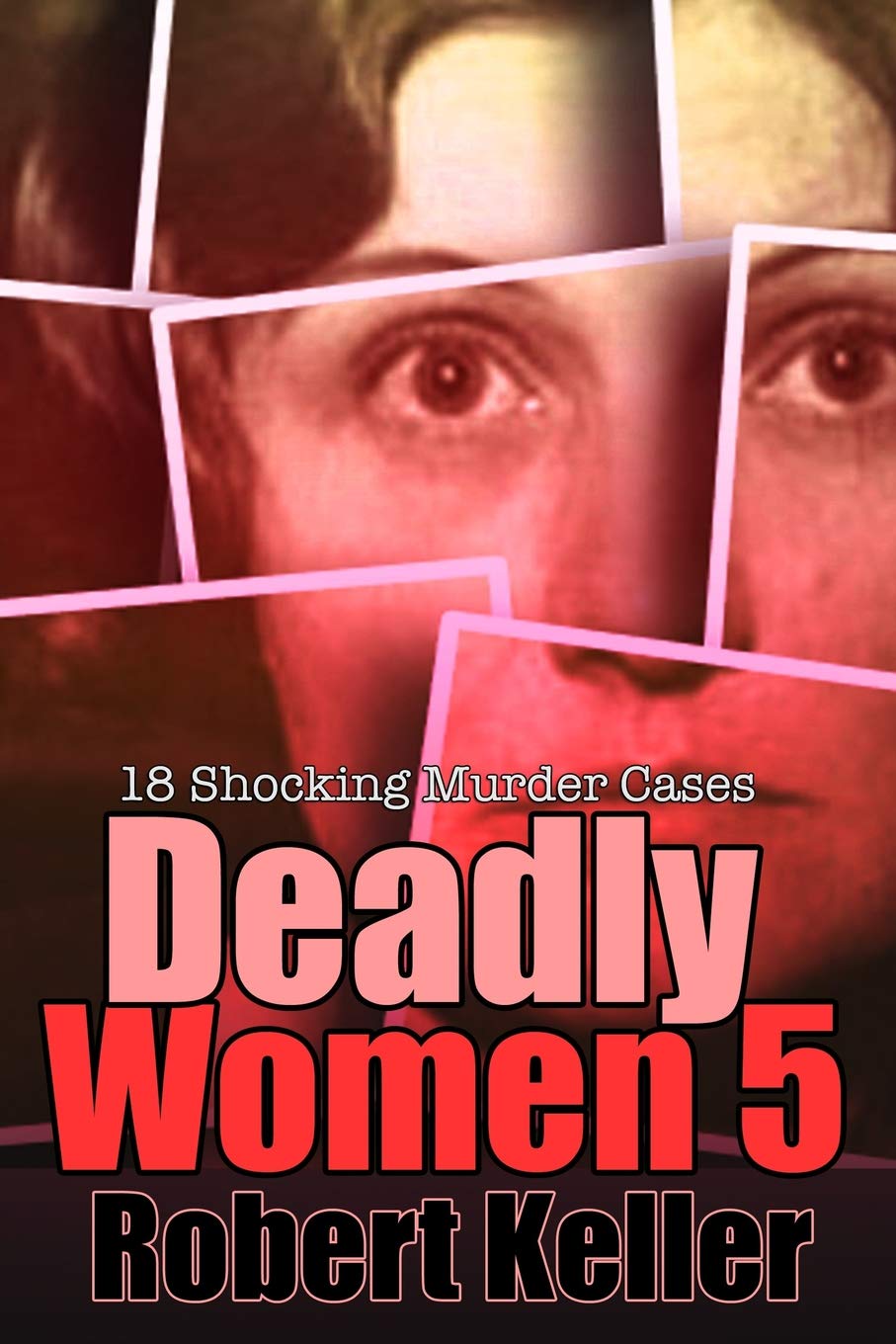 18 Shocking True Crime Cases Of Women Who Kill Keller Robert