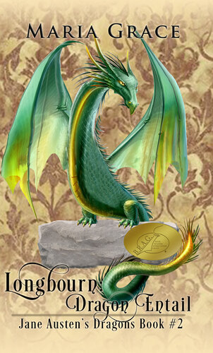Longbourn Dragon Entail A Pride And Prejudice Variation Jane Austens Dragons 2 Maria Grace