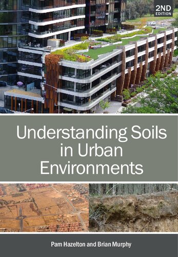 Understanding Soils In Urban Environments 2nd Edition Pam Hazelton Brian Murphy
