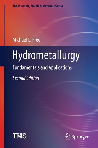 Hydrometallurgy Fundamentals And Applications 2nd Edition Michael L Free