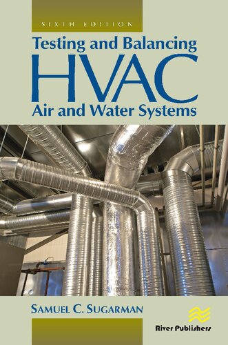 Testing And Balancing Hvac Air And Water Systems 6th Edition Samuel C Sugarman