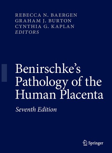 Benirschkes Pathology Of The Human Placenta 7th Edition Baergen Rn
