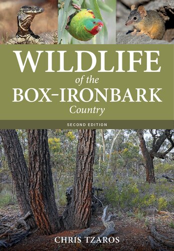 Wildlife Of The Boxironbark Country 2nd Edition Chris Tzaros