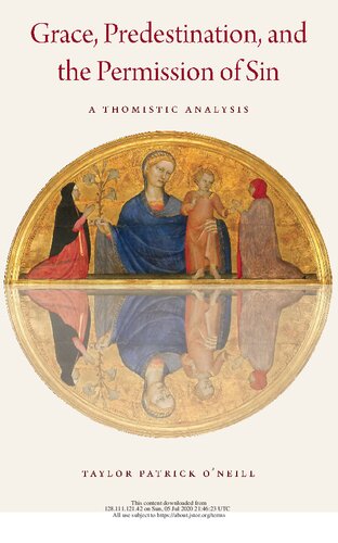 Grace Predestination And The Permission Of Sin A Thomistic Analysis Taylor Patrick Oneill