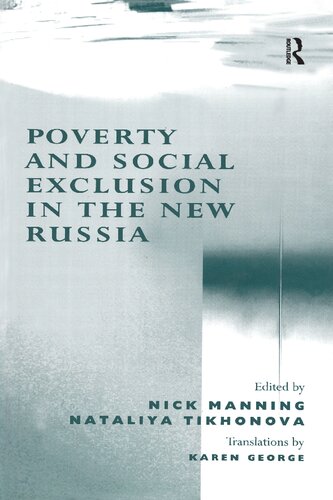 Poverty And Social Exclusion In The New Russia Nataliya Tikhonova