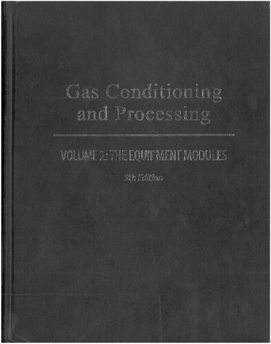 Gas Conditioning And Processing The Equipment Modules 9th Edition J M Campbell