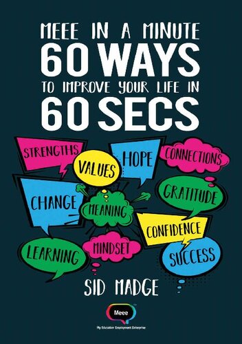 Meee In A Minute 60 Ways To Improve Your Life In 60 Seconds Sid Madge