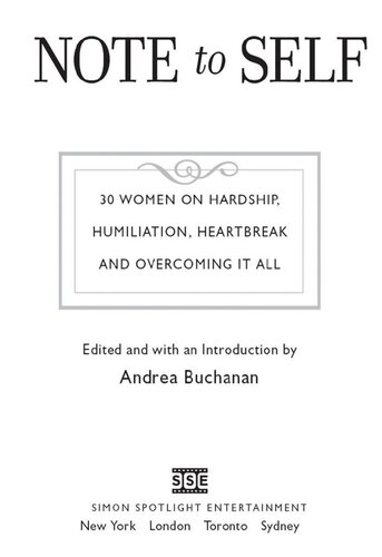 Note To Self 30 Women On Hardship Humiliation Heartbreak And Overcoming It All Andrea J Buchanan