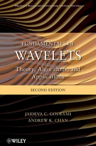 Fundamentals Of Wavelets Theory Algorithms And Applications 2nd Edition Jaideva C Goswami