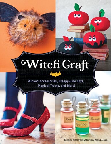 Witch Craft Wicked Accessories Creepycute Toys Magical Treats And More Margaret Mcguire Alicia Kachmar