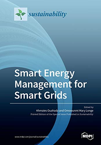 Smart Energy Management For Smart Grids Khmaies Ouahada Omowunmi Longe Editors