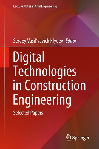 Digital Technologies In Construction Engineering Selected Papers Lecture Notes In Civil Engineering 173 1st Ed 2022 Sergey Vasilyevich Klyuev Editor
