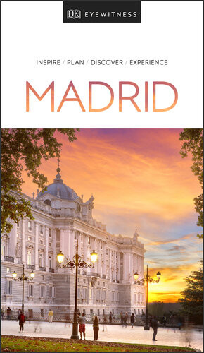 Dk Eyewitness Madrid Travel Guide Illustrated Dk Eyewitness