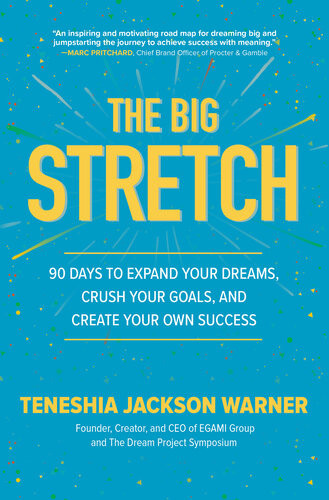 The Big Stretch 90 Days To Expand Your Dreams Crush Your Goals And Create Your Own Success Business Books Illustrated Teneshia Jackson Warner