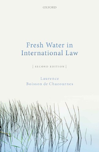 Fresh Water In International Law 2nd Edition Laurence Boisson De Chazournes