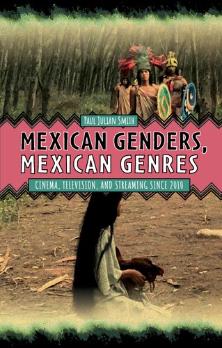 Mexican Genders Mexican Genres Cinema Television And Streaming Since 2010 Paul Julian Smith