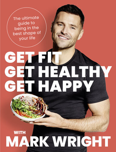 Get Fit Get Healthy Get Happy Mark Wright