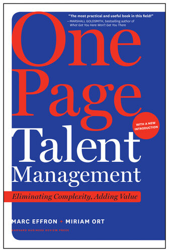 One Page Talent Management With A New Introduction Eliminating Complexity Adding Value Marc Effron