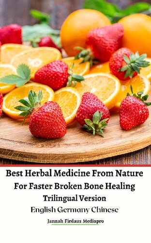 Best Herbal Medicine From Nature For Faster Broken Bone Healing Trilingual Version English Germany Chinese Jannah Firdaus Mediapro