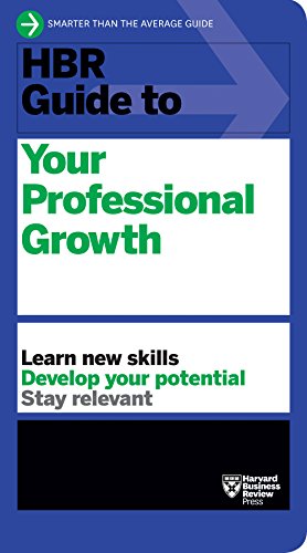 Hbr Guide To Your Professional Growth Harvard Business Review