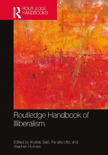Routledge Handbook Of Illiberalism András Sajó Renáta Uitz