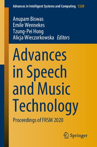 Advances In Speech And Music Technology Proceedings Of Frsm 2020 Advances In Intelligent Systems And Computing 1st Ed 2021 Anupam Biswas Editor