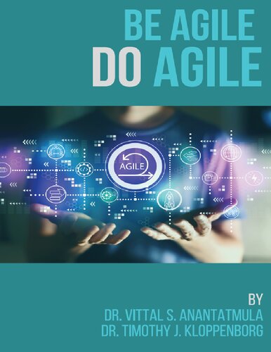 Be Agile Do Agile Vittal Anantatmula Timothy J Kloppenborg