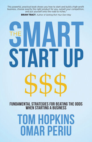 The Smart Start Up Fundamental Strategies For Beating The Odds When Starting A Business Tom Hopkins