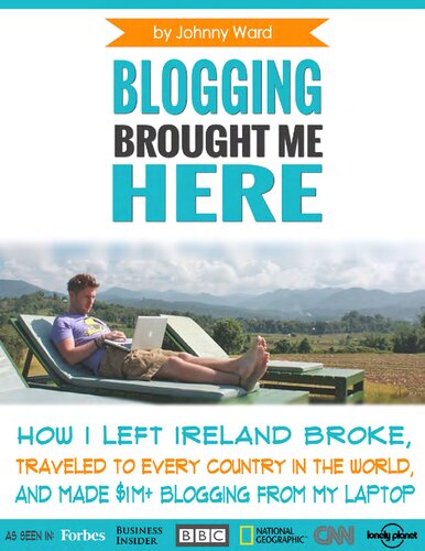 Blogging Brought Me Here Making 1 Million Usd Blogging And Traveling To Every Country In The World Johnny Ward