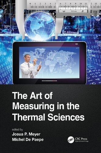 The Art Of Measuring In The Thermal Sciences 1st Edition Josua Meyer Editor