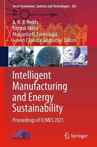 Intelligent Manufacturing And Energy Sustainability Proceedings Of Icimes 2021 A N R Reddy Editor