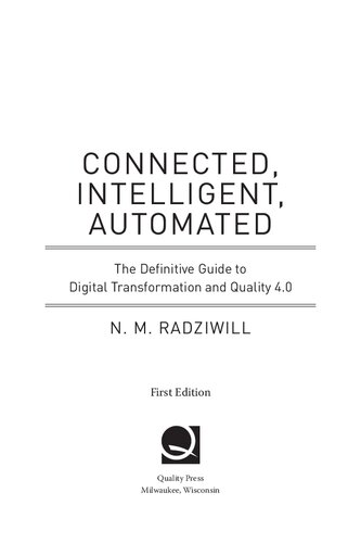 Connected Intelligent Automated The Definitive Guide To Digital Transformation And Quality 40 1st Edition N M Radziwill