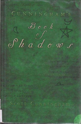 Cunninghams Book Of Shadows The Path Of An American Traditionalist Scott Cunningham