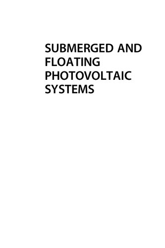 Submerged And Floating Photovoltaic Systems Modelling Design And Case Studies Marco Rosaclot