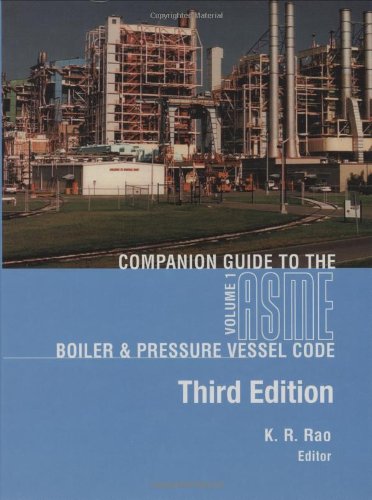 Companion Guide To The Boiler And Pressure Vessel Code 3rd Edition K R Rao Editor