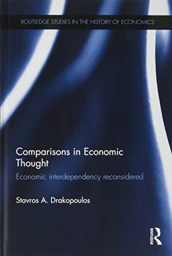 Comparisons In Economic Thought Economic Interdependency Reconsidered 1st Edition Stavros A Drakopoulos