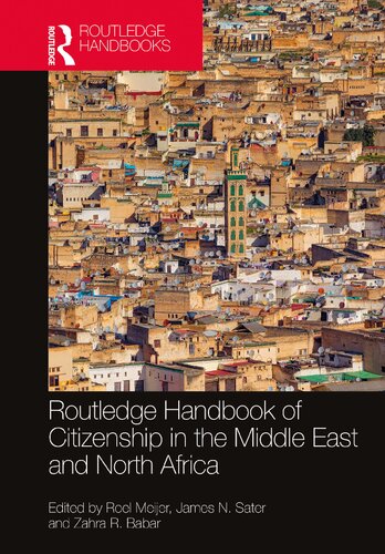 Routledge Handbook Of Citizenship In The Middle East And North Africa 1st Edition Roel Meijer Editor