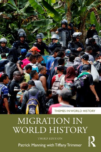 Migration In World History 3rd Edition Patrick Manning Tiffany Trimmer