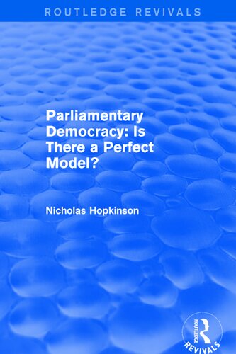 Parliamentary Democracy Is There A Perfect Model 1st Edition Nicholas Hopkinson