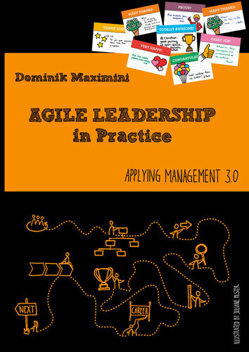 Agile Leadership In Practice Applying Management 30 Dominik Maximini