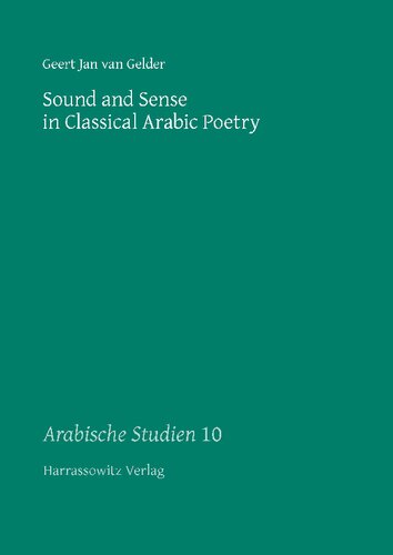Sound And Sense In Classical Arabic Poetry 1st Edition Geert Jan Van Gelder