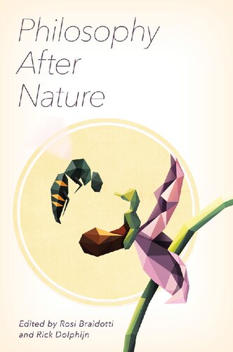 Philosophy After Nature Rosi Braidotti Editor Rick Dolphijn Editor