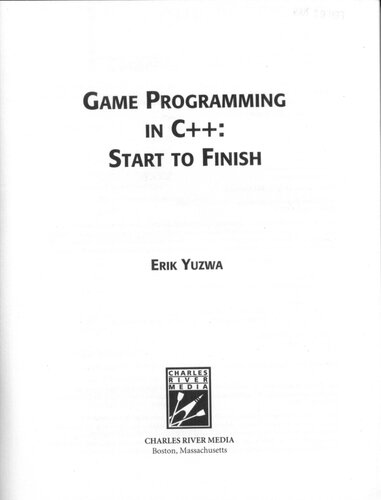 Game Programming In C Start To Finish 1st Edition Erik Yuzwa