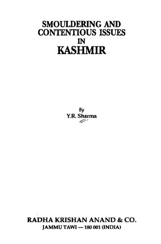 Smouldering And Contentious Issues In Kashmir 1st Edition Yog Raj Sharma