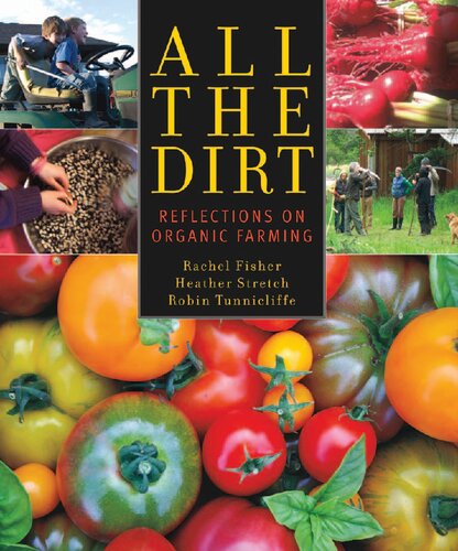 All The Dirt Reflections On Organic Farming Rachel Fisher Heather Stretch