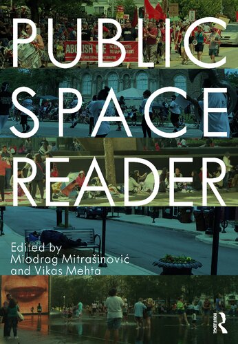 Public Space Reader 1st Edition Miodrag Mitrainovic Editor
