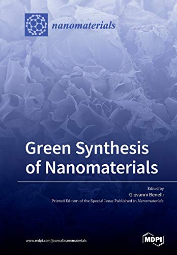 Green Synthesis Of Nanomaterials Illustrated Giovanni Benelli Editor