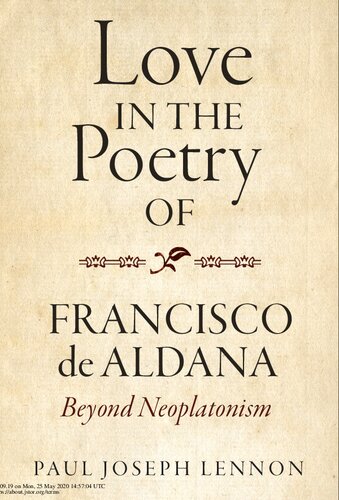 Love In The Poetry Of Francisco De Aldana Beyond Neoplatonism Paul Joseph Lennon