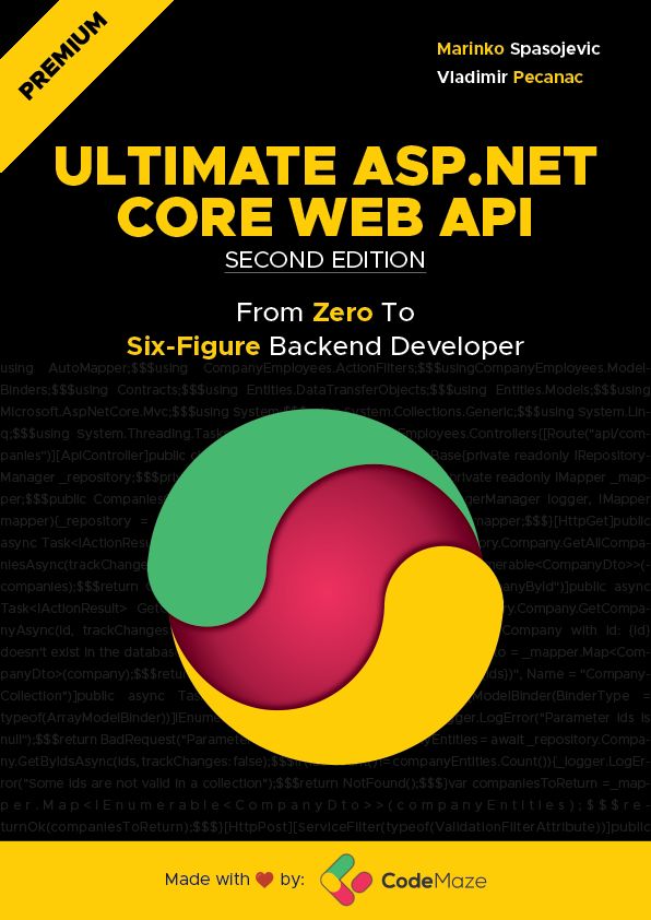 Ultimate Aspnet Core Web Api From Zero To Sixfigure Backend Developer 2nd Edition Marinko Spasojevic Vladimir Pecnac