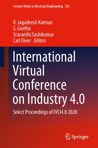 International Virtual Conference On Industry 40 Select Proceedings Of Ivci40 2020 1st Edition R Jagadeesh Kannan